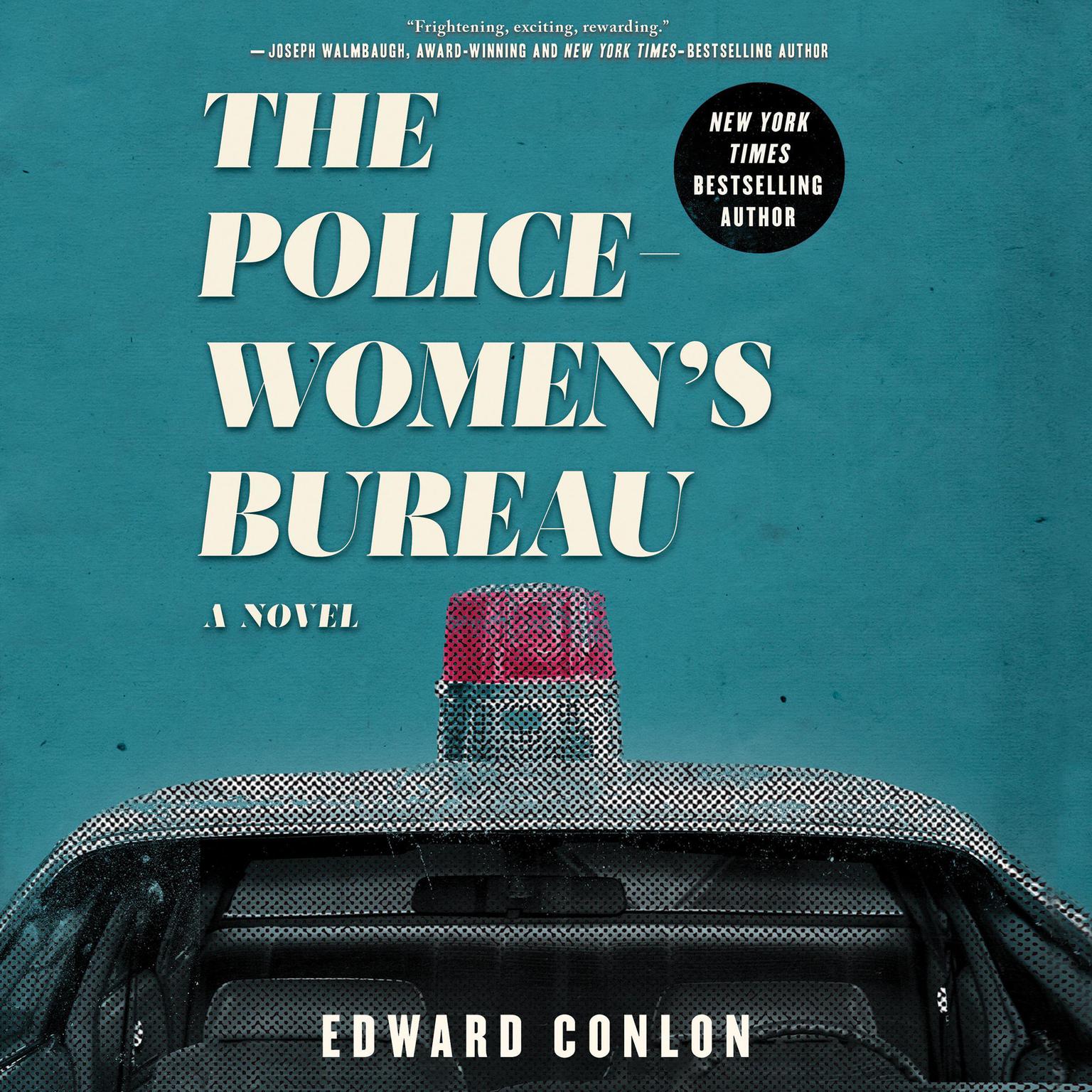 The Policewomans Bureau: A Novel Audiobook, by Edward Conlon