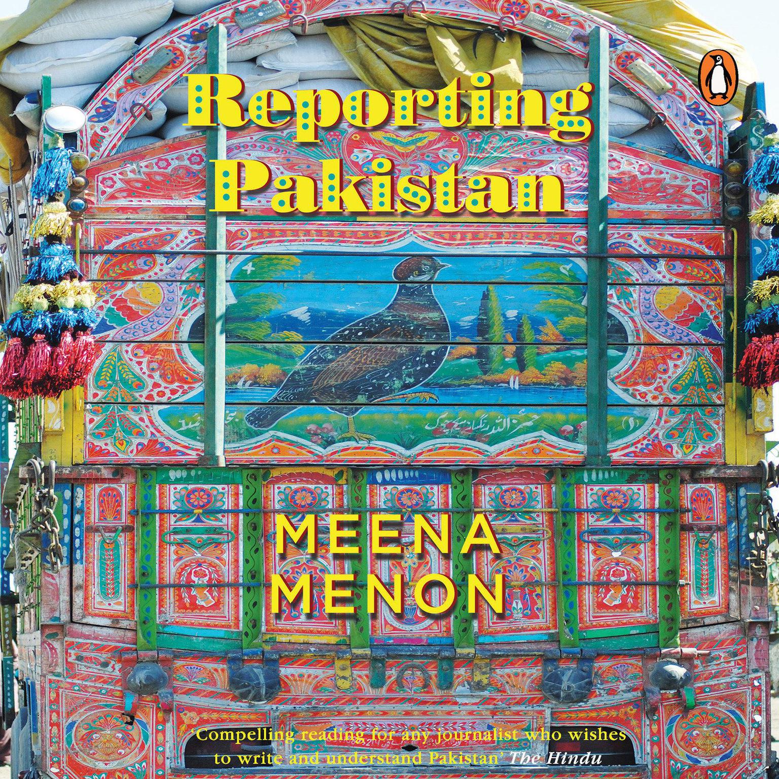 Reporting Pakistan Audiobook, by Meena Menon