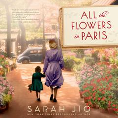 All the Flowers in Paris: A Novel Audiobook, by Sarah Jio