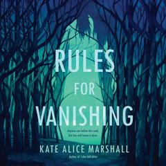 Rules for Vanishing Audiobook, by Kate Alice Marshall