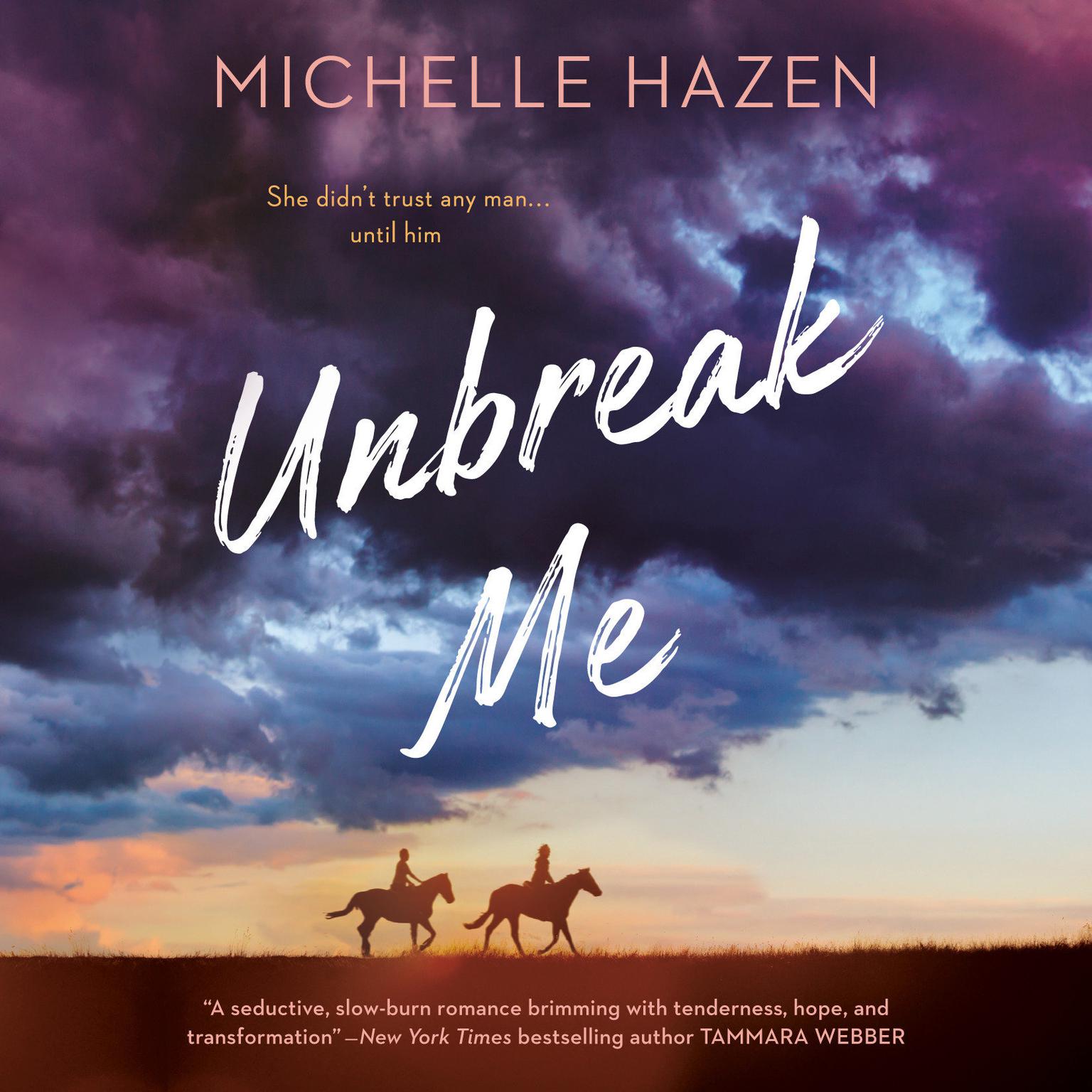 Unbreak Me Audiobook, by Michelle Hazen
