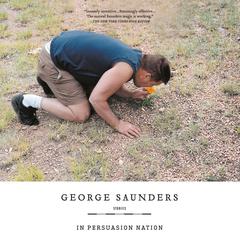 In Persuasion Nation Audiobook, by George Saunders