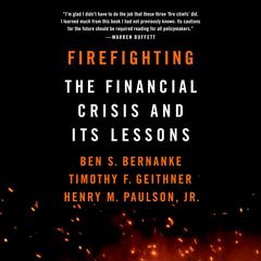 Firefighting: The Financial Crisis and Its Lessons Audiobook, by Ben S. Bernanke
