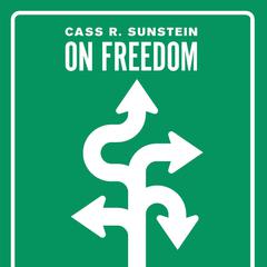 On Freedom Audiobook, by Cass R. Sunstein