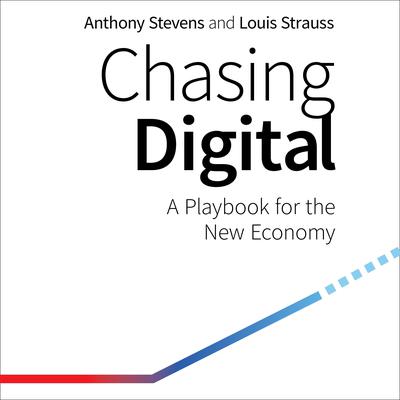 Chasing Digital: A Playbook for the New Economy Audiobook, by Anthony Stevens