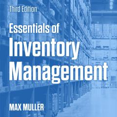 Essentials of Inventory Management: Third Edition Audiobook, by Max Muller
