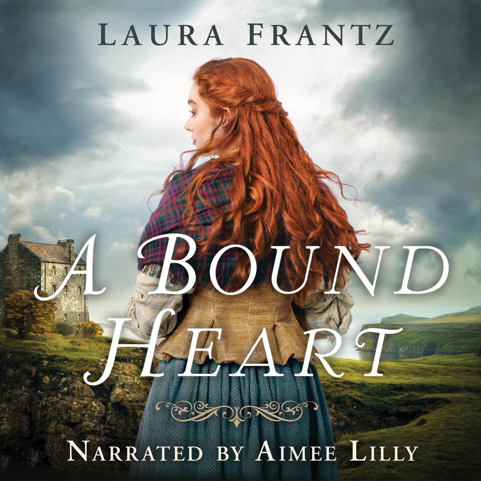 A Bound Heart Audiobook, by Laura Frantz