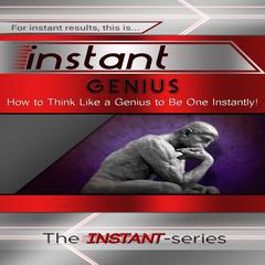 Instant Genius Audiobook, by The INSTANT-Series