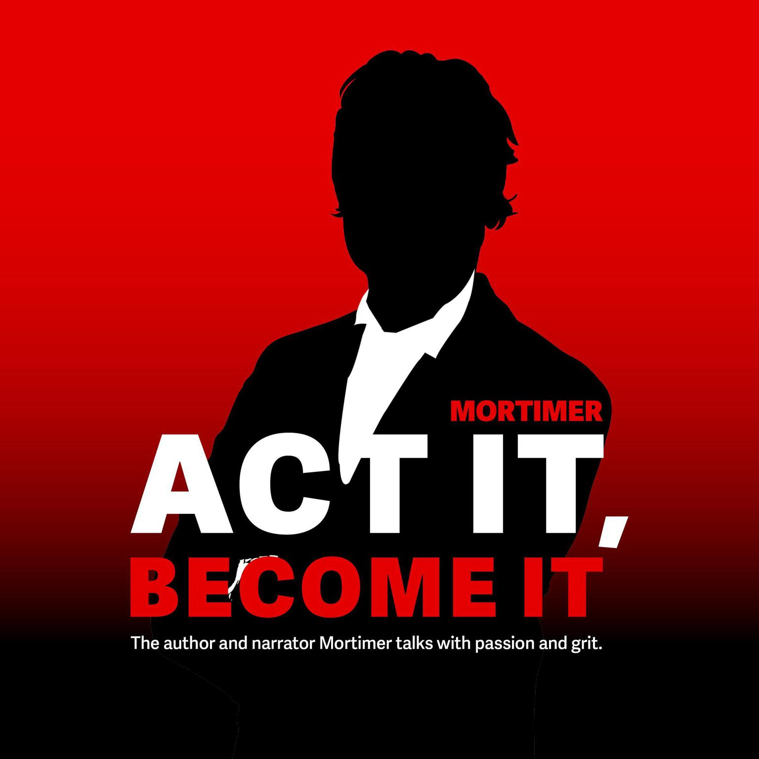 Act it, Become It Audiobook