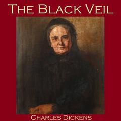 The Black Veil Audiobook, by Charles Dickens