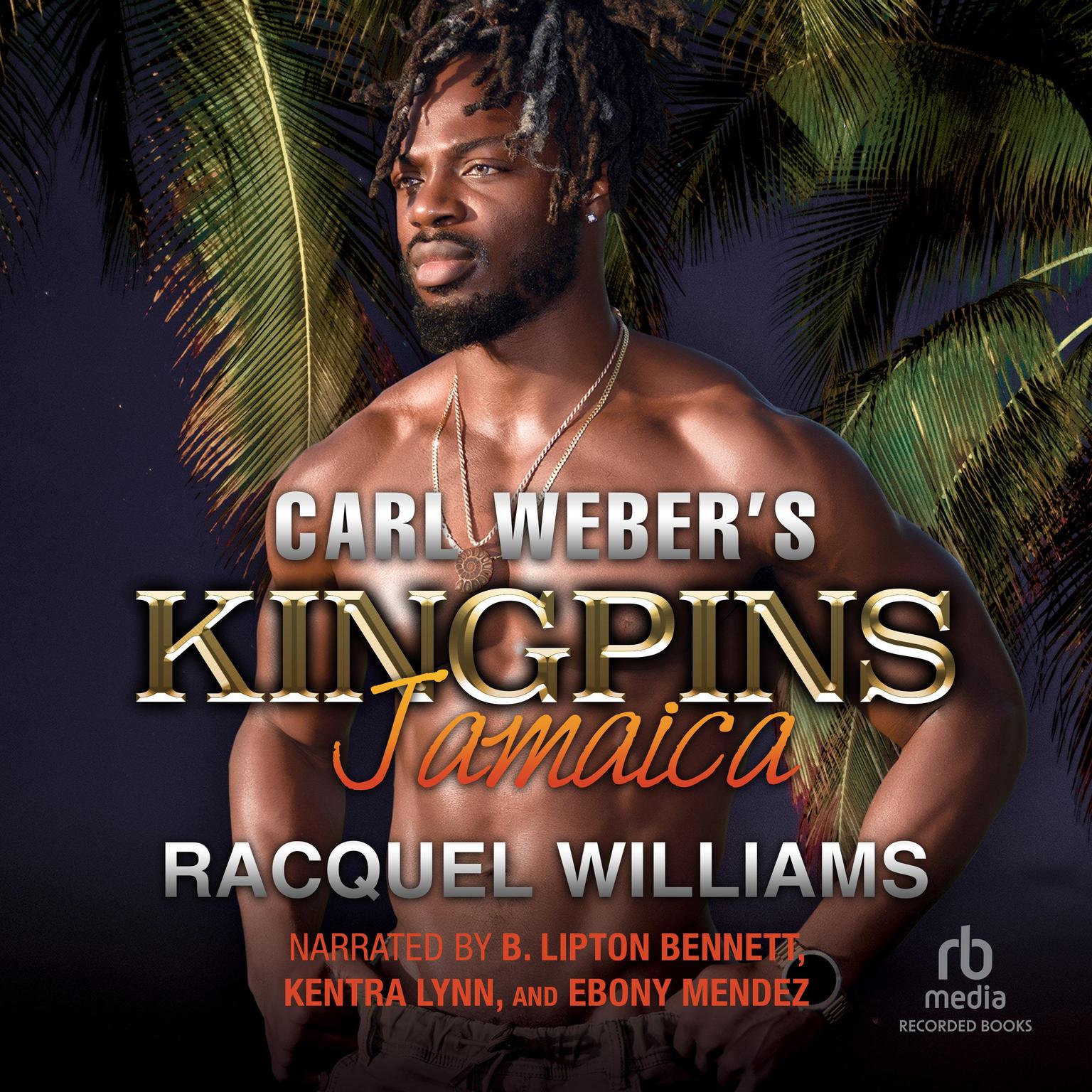 Carl Webers Kingpins: Jamaica Audiobook, by Racquel Williams