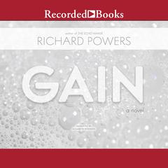 Gain Audiobook, by Richard Powers