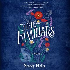 The Familiars Audiobook, by Stacey Halls