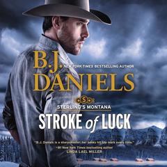 Stroke of Luck: Sterlings Montana Audiobook, by B. J. Daniels