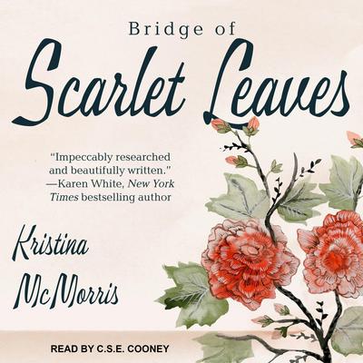 Bridge of Scarlet Leaves Audiobook, by Kristina McMorris