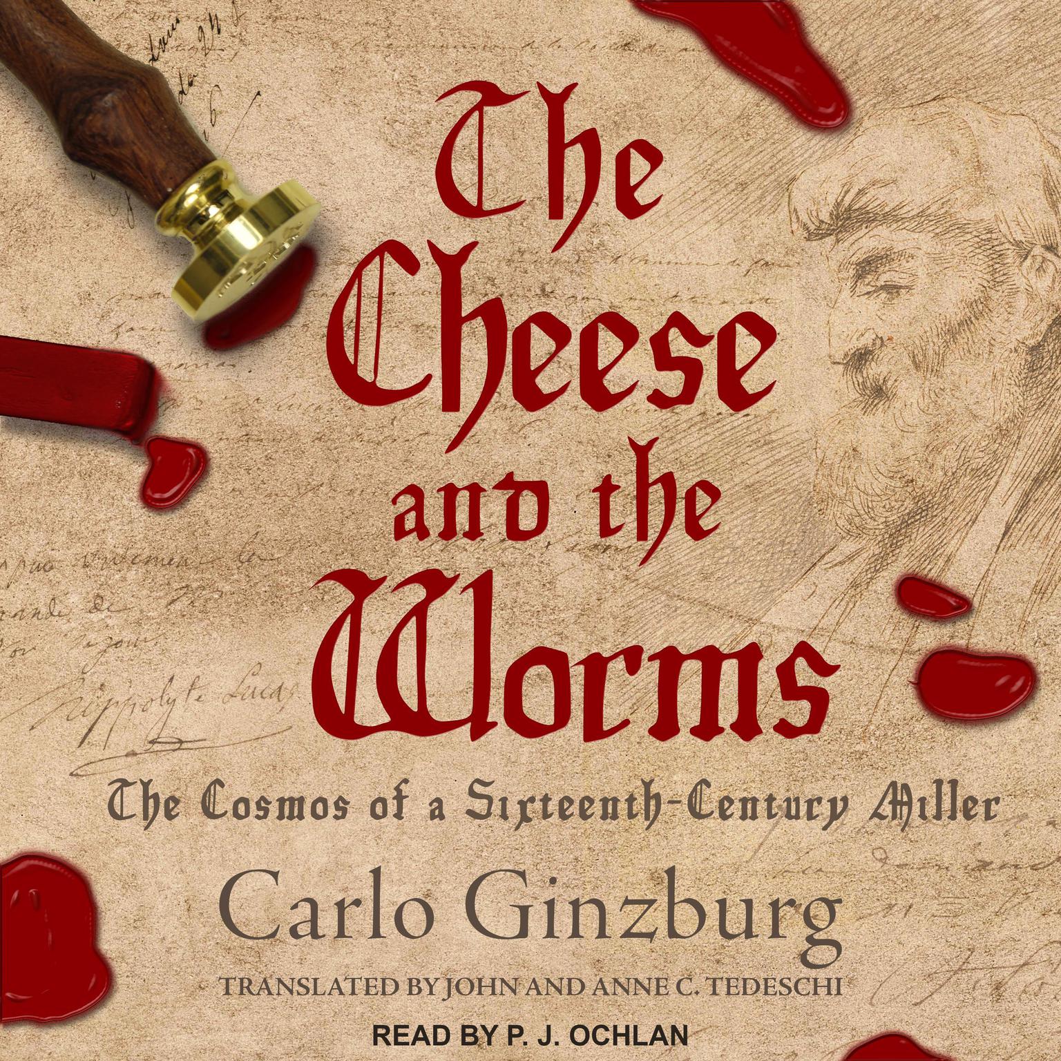 The Cheese and the Worms: The Cosmos of a Sixteenth-Century Miller Audiobook, by Carlo Ginzburg