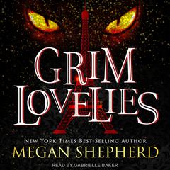Grim Lovelies Audiobook, by Megan Shepherd