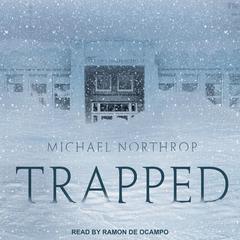 Trapped Audiobook, by Michael Northrop