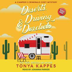 Deserts, Driving, & Derelicts Audiobook, by Tonya Kappes