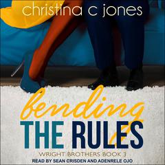 Bending the Rules Audiobook, by Christina C. Jones