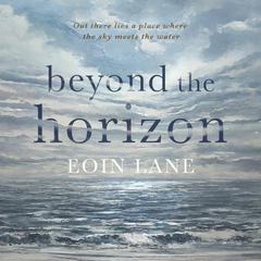 Beyond the Horizon Audiobook, by Eoin Lane