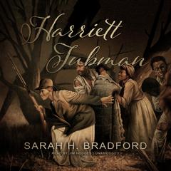 Harriett Tubman: The Moses of Her People Audiobook, by Sarah H. Bradford