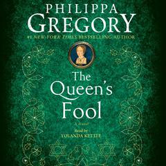 The Queen's Fool: A Novel Audiobook, by Philippa Gregory