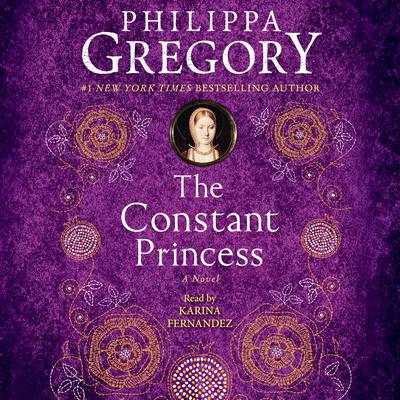 The Constant Princess Audiobook, by Philippa Gregory