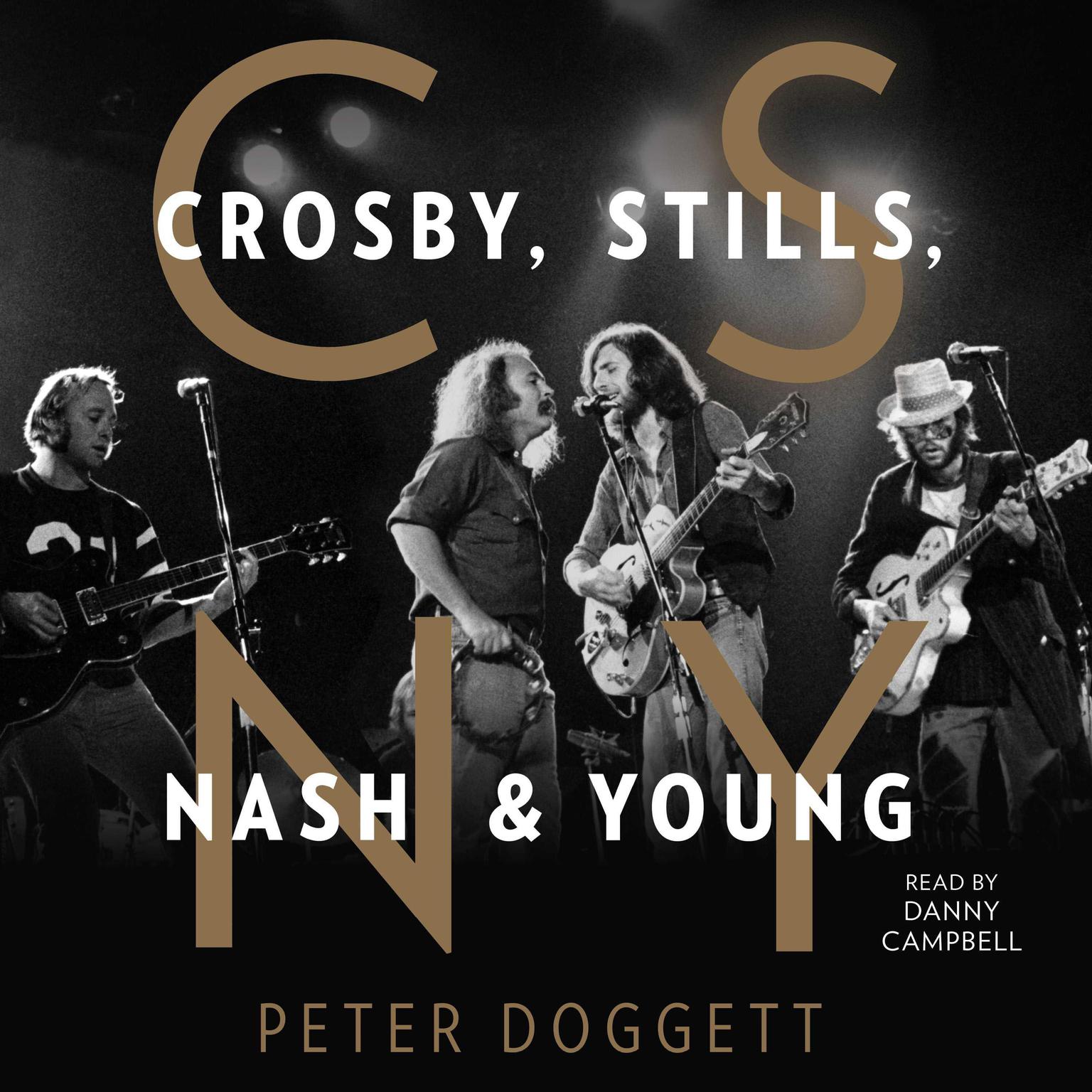 CSNY: Crosby, Stills, Nash and Young Audiobook, by Peter Doggett