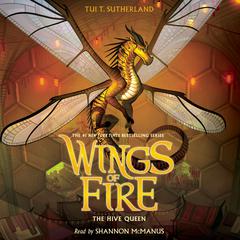 The Hive Queen (Wings of Fire #12) Audiobook, by Tui T. Sutherland