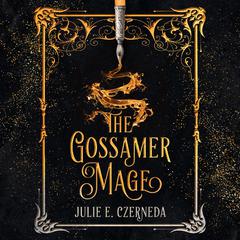 The Gossamer Mage Audiobook, by Julie E. Czerneda