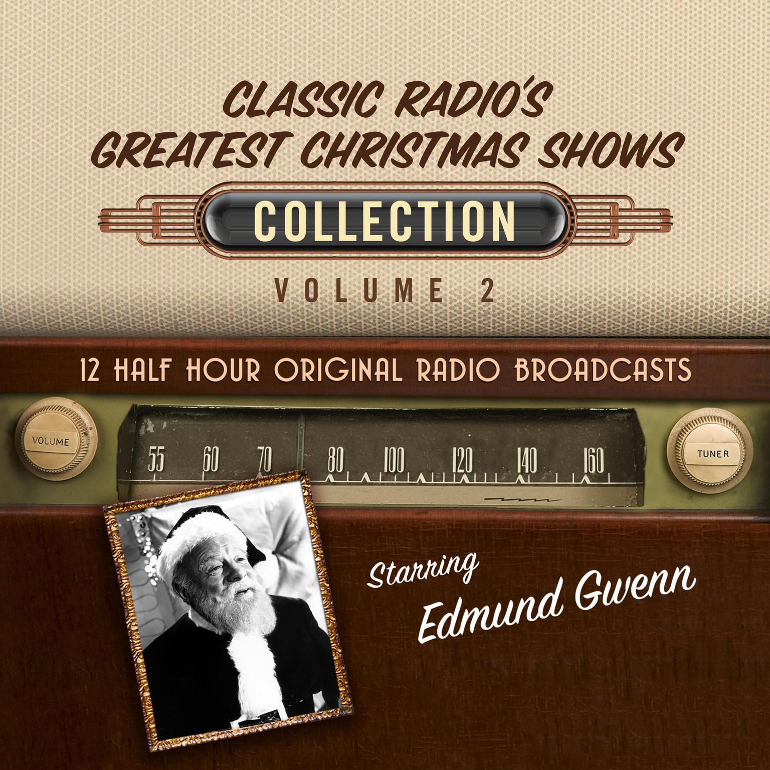 Classic Radios Greatest Christmas Shows Collection 2 Audiobook, by Black Eye Entertainment