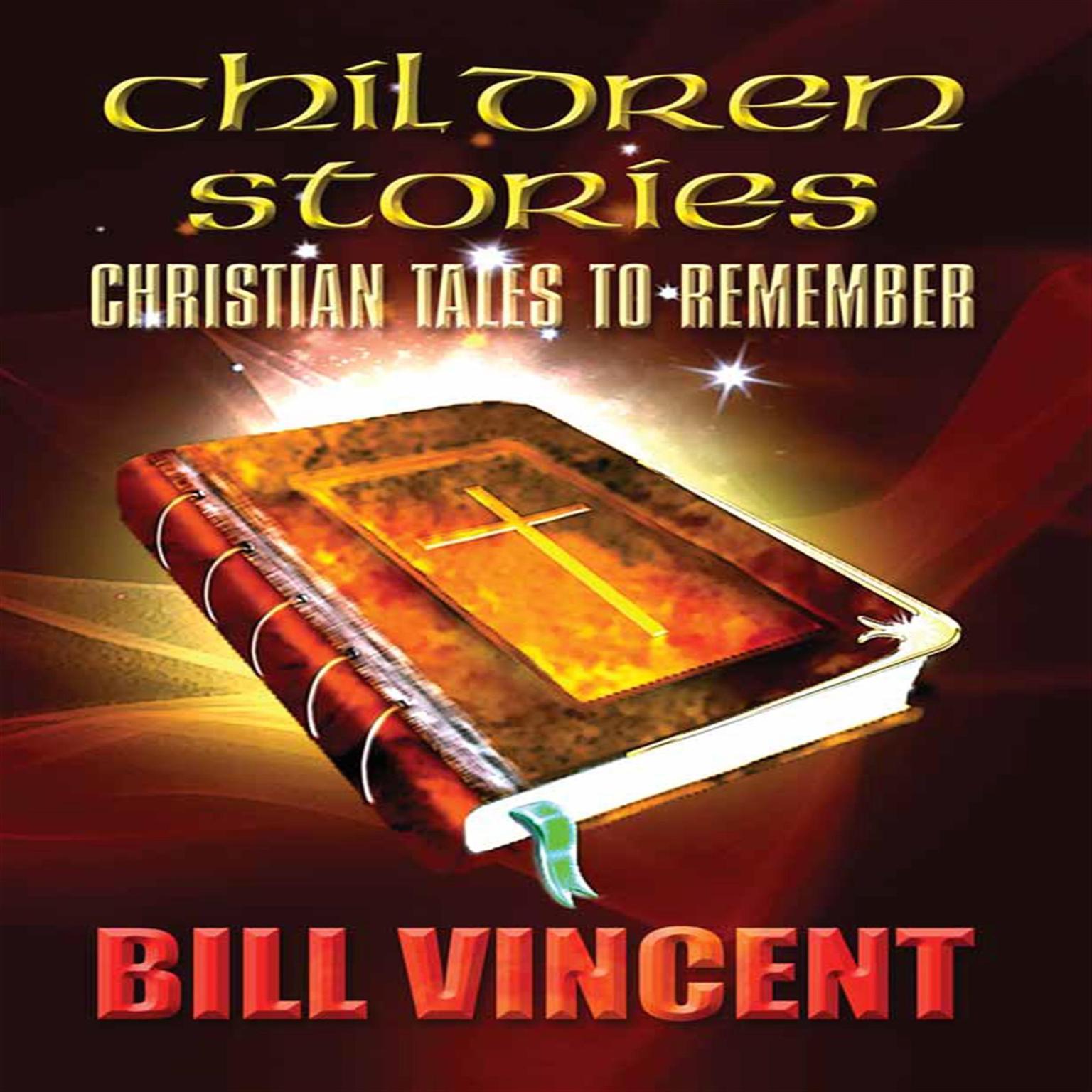 Children Stories Audiobook, by Bill Vincent