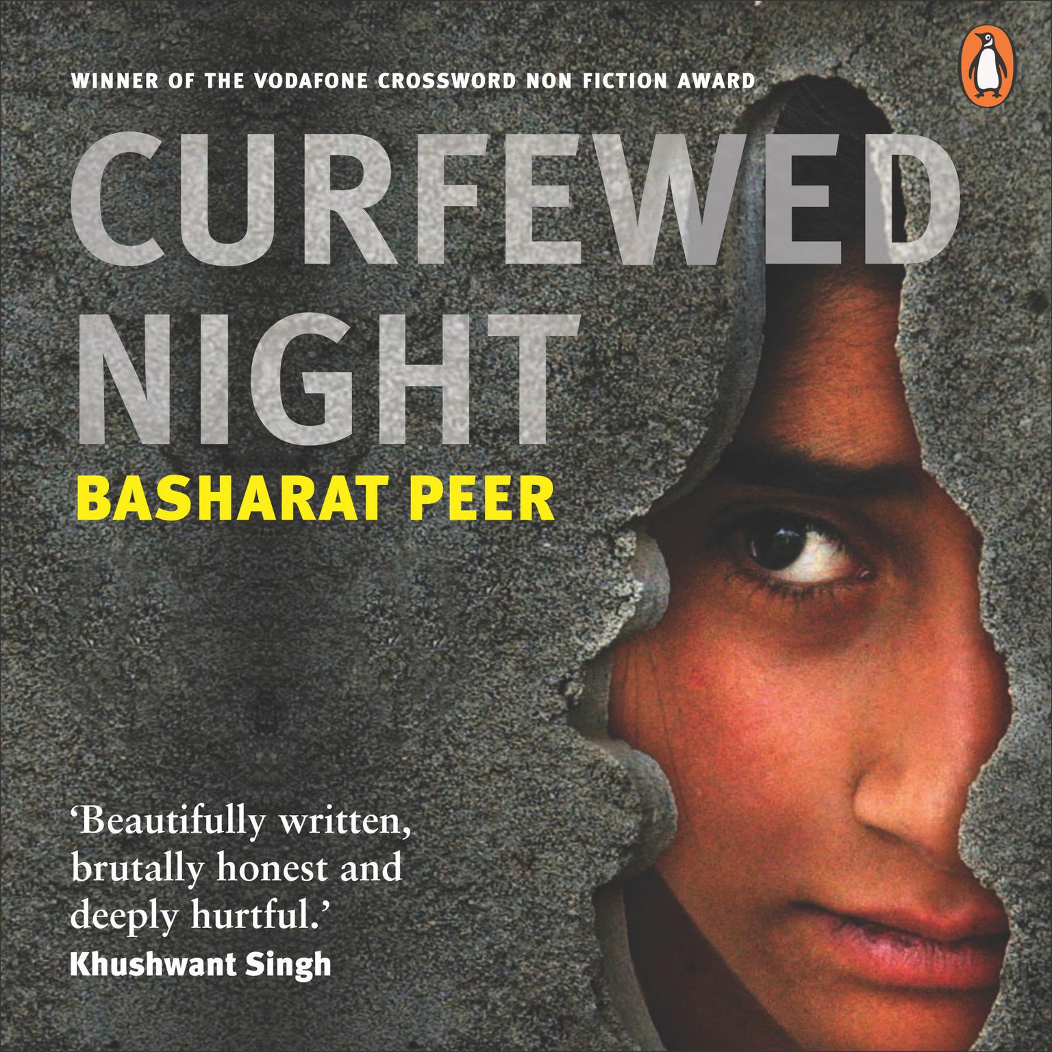 Curfewed Night: One Kashmiri Journalist’s Frontline Account of Life, Love, and War in His Homeland Audiobook, by Basharat Peer