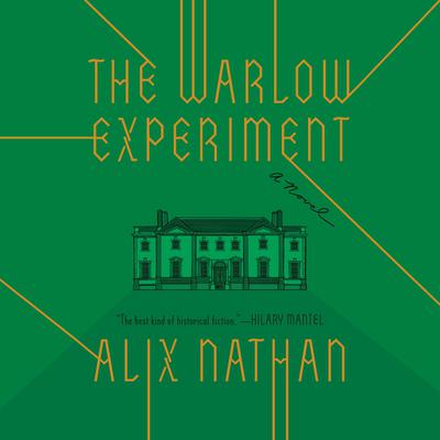 The Warlow Experiment: A Novel Audiobook, by Alix Nathan