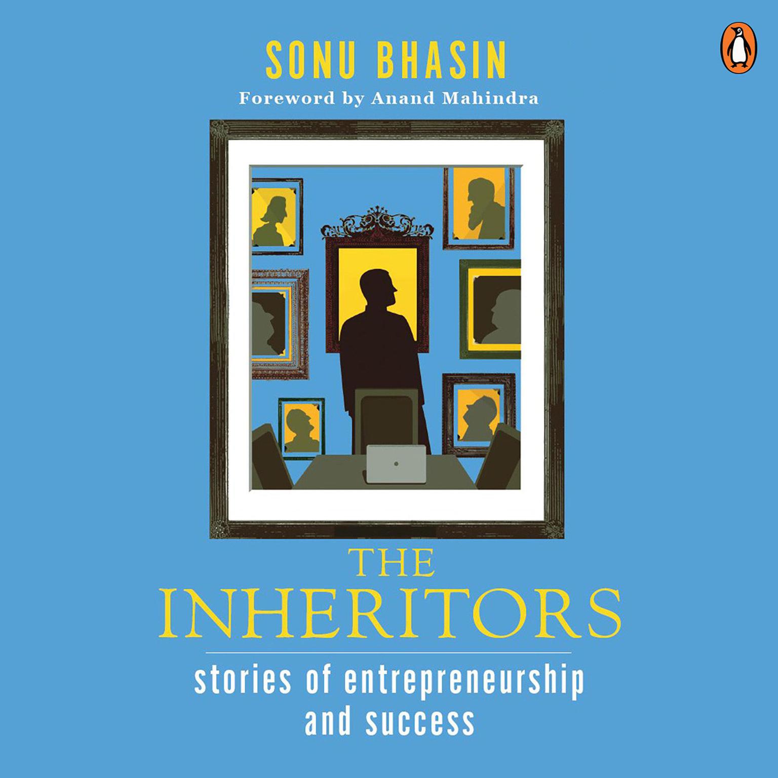 The Inheritors: Stories Of Entrepreneurship And Success Audiobook, by Sonu Bhasin
