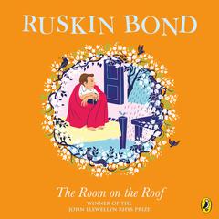 The Room On The Roof Audiobook, by Ruskin Bond