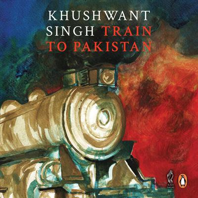 Train To Pakistan Audiobook, by Khushwant Singh