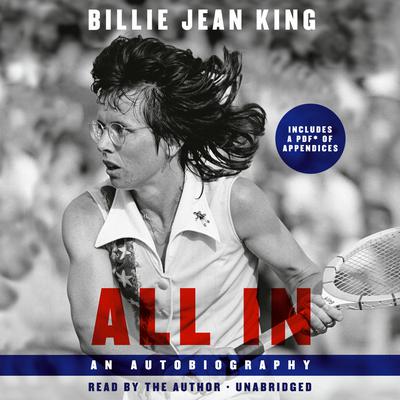 All In: An Autobiography Audiobook, by Billie Jean King