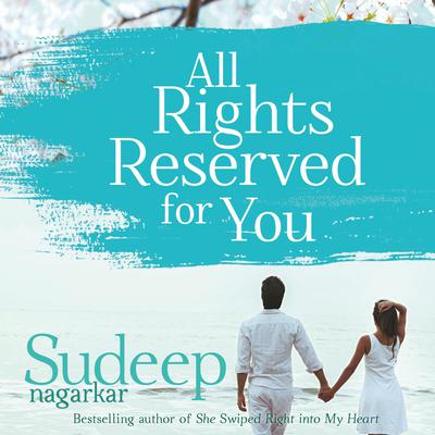 All Rights Reserved For You Audiobook, by Sudeep Nagarkar
