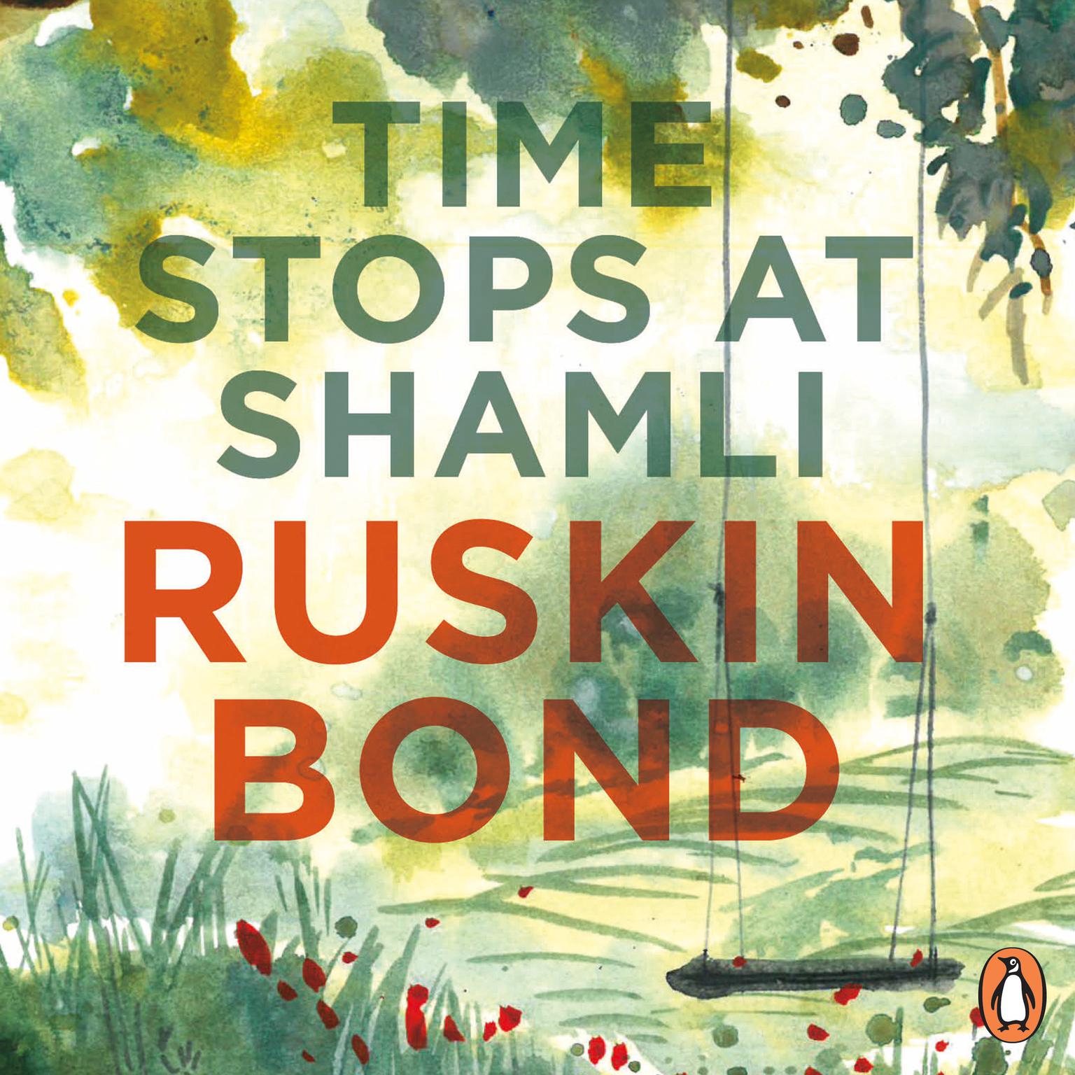 Time Stops At Shamli Audiobook, by Ruskin Bond