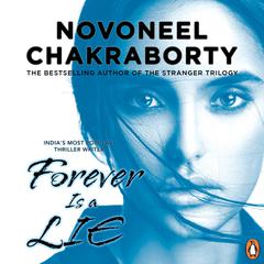 Forever Is A Lie Audiobook, by Novoneel Chakraborty