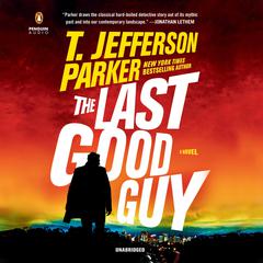 The Last Good Guy Audiobook, by T. Jefferson Parker