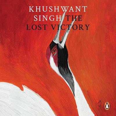 The Lost Victory Audiobook, by Khushwant Singh