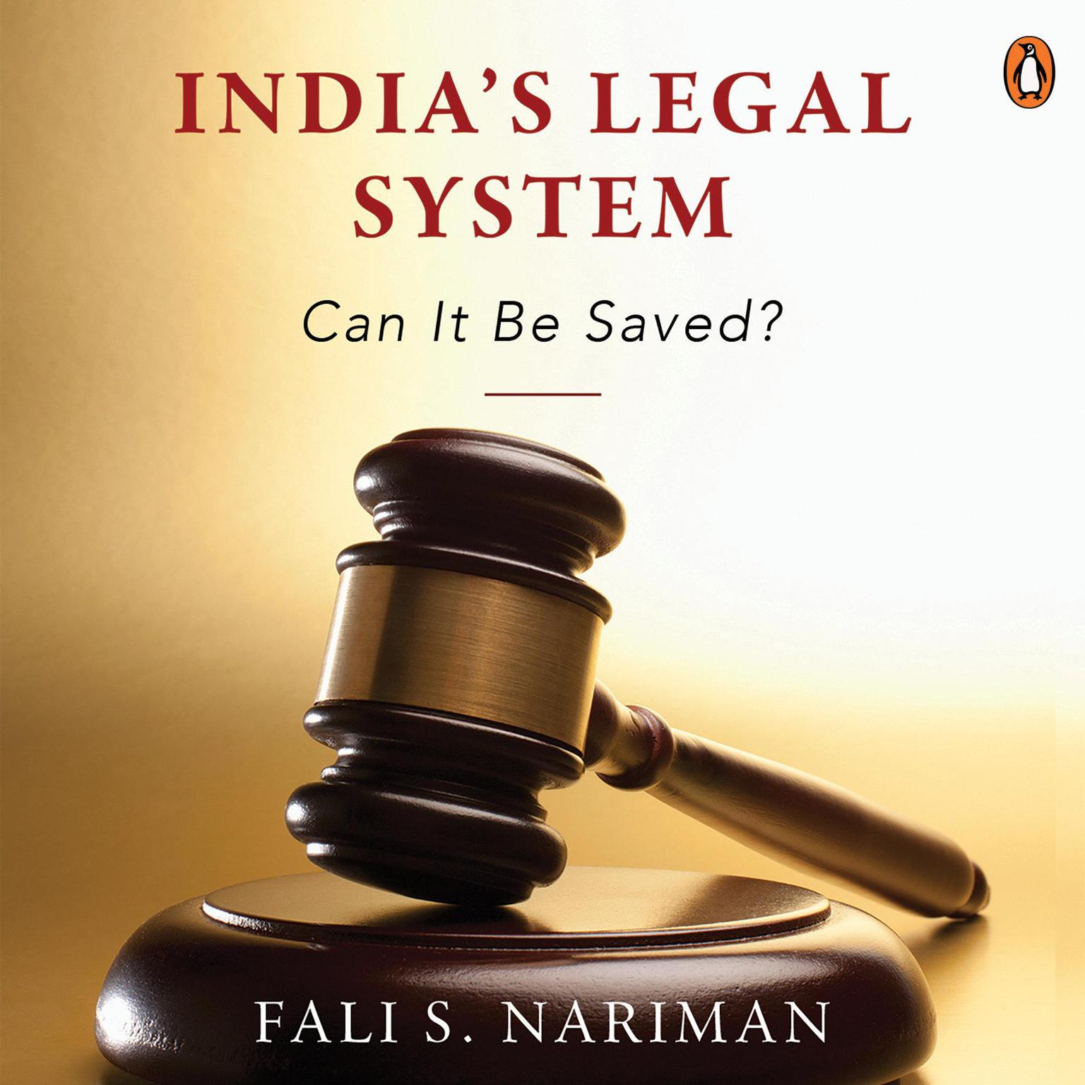 Indias Legal System: Can It Be Saved? Audiobook, by Fali S. Nariman