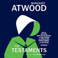 The Testaments: The Sequel to The Handmaid's Tale Audiobook, by Margaret Atwood