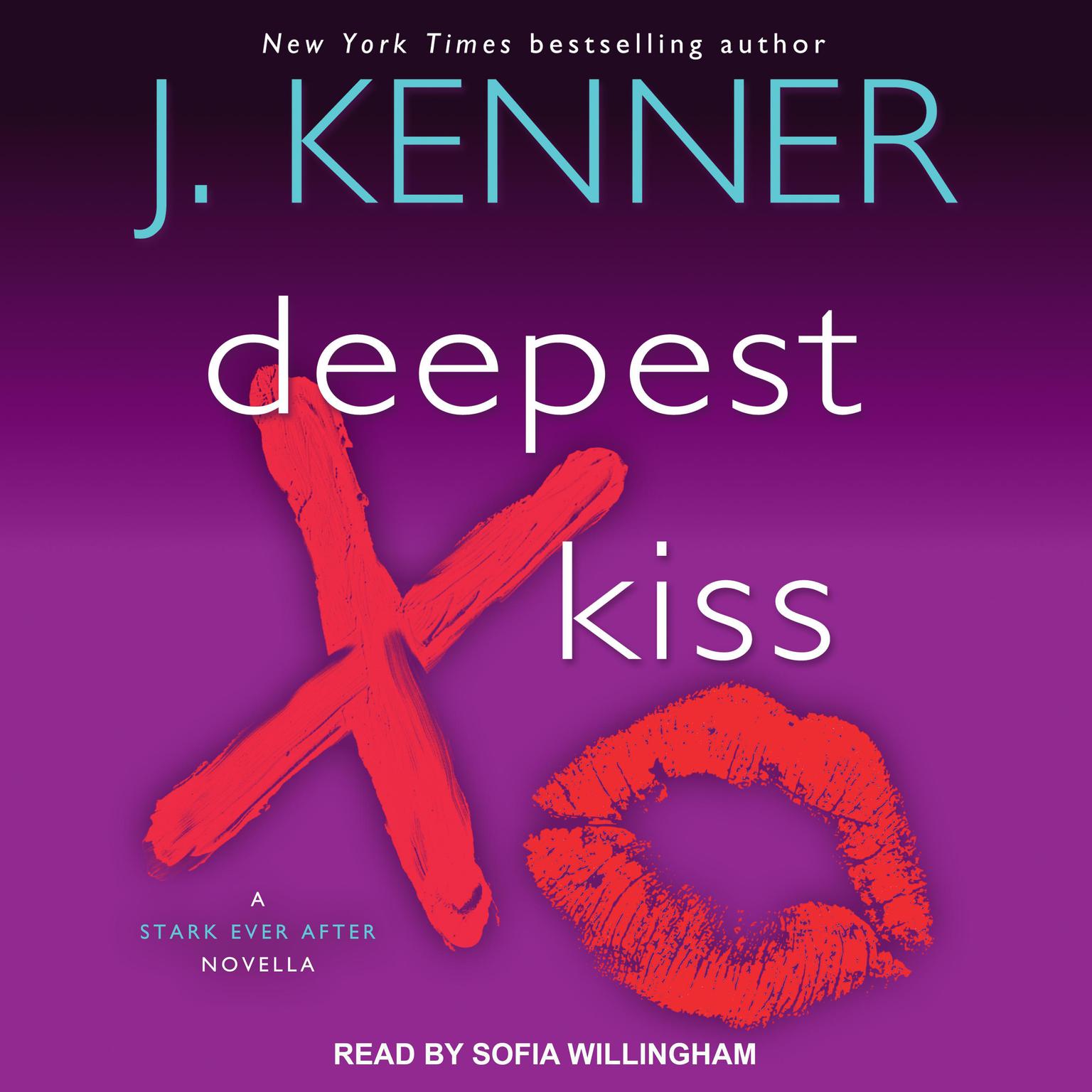 Deepest Kiss: A Stark Ever After Novella Audiobook, by J. Kenner