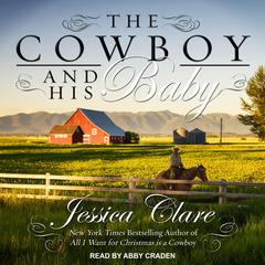 The Cowboy and His Baby Audiobook, by Jessica Clare