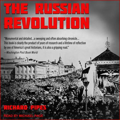 The Russian Revolution Audiobook, by Richard Pipes