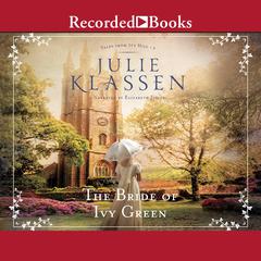 The Bride of Ivy Green Audiobook, by Julie Klassen
